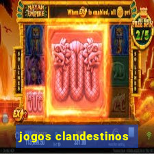 jogos clandestinos